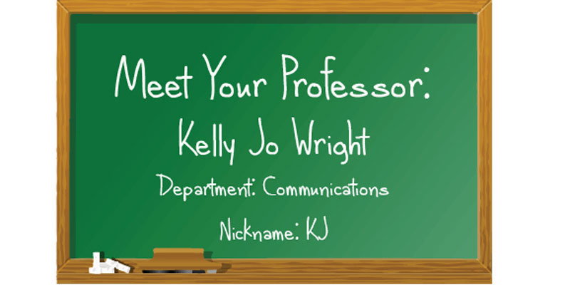 Meet+your+professor%3A+Kelly+Jo+Wright+