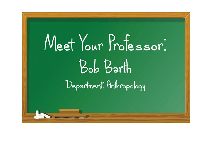 Meet your professor: Bob Barth 