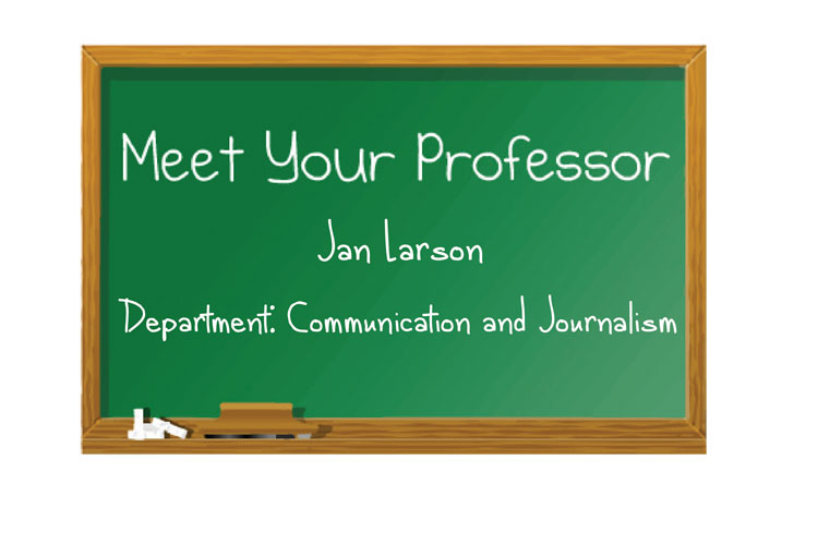 Meet your professor: Jan Larson 